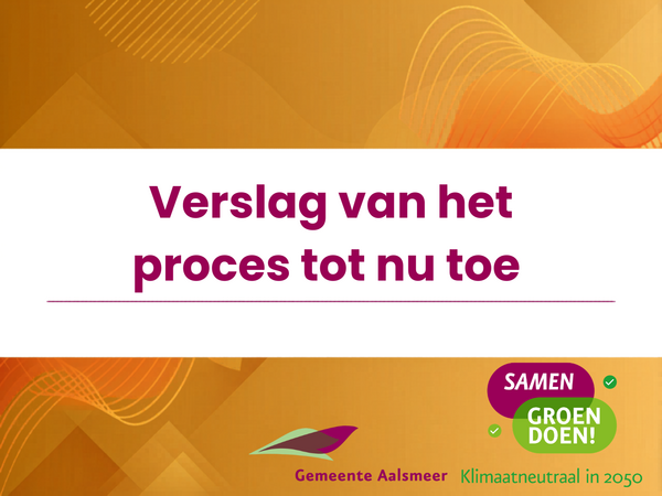  Warmteprogramma Aalsmeer: Verslag van het proces tot nu toe